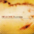 Hellchild - Bareskin (Hardcore/Howling Bell Entert, 1999) (Imp/Duplo - Jap/Ver Obs.)