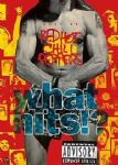 Red Hot Chili Peppers - What Hits !? (Best Of = 14 Clips Plus Live Footage) (Nac DVD)