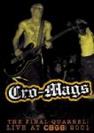 Cro-Mags - The Final Quarrel : Live At CBGB 2001 (Imp DVD)