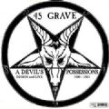 45 Grave - A Devils Possession (Demos & Live 1980-83 = 18 Songs/With Sticker & Bottom - Cleopatra, 2008) (Imp)