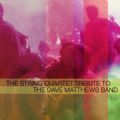Dave Matthews Band - The String Quartet Tribute To (Imp)