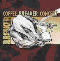 Breaker - CoffeeBreaker Concert (Live At Cleveland Agora 1983/Auburn Records, 2004) (Imp)