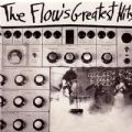The Flow - The Flows Greatest Hits (Shadoks Music, 2003 - 14 Songs Plus 3 Bonus) (Imp)