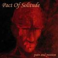 Pact Of Solitude (Doom Black/Spain) - Pain And Passion EP (Limited Edition/Kyrck Productions 1998) (Imp)