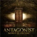 Antagonist - World In Decline (Imp)
