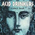 Acid Drinkers - Broken Head (Metal Mind, 2009 - 24-Bit Remaster = 3 Bonus) (Imp/Digi)