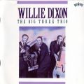 Willie Dixon - The Big Three Trio (Columbia, 1990) (Imp)