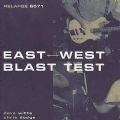 East/West Blast Test - S/T (Relapse 2003 Reissue - Dave Witte & Chris Dodge) (Imp/Rem)