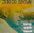 Junior Brown - Long Walk Back (Curb Records, 1998 - HDCD Version) (Imp)