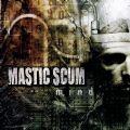 Mastic Scum - Mind (Cudgel, 2005/Promo CD - 1 Video Bonus) (Imp/Ver Obs.)