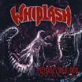 Whiplash - Messages In Blood (Early Years = 19 Songs - Live & Demos Compilation) (Imp)