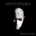 Apostasia - Martyrs Of Gods (Adipocere Records, 2002) (Imp)