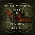 Gothic Vampires From Hell & Covered In Goth - Ultimate Goth Collection (Cleopatra Records, 2001 - 33 Songs Compilation) (Imp/Duplo - Ver Obs.)