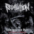 Retaliation - Exhuming The Past (14 Years Of Nothing = 85 Songs) (Imp)