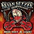Brian Setzer And The Nashvillains - Red Hot & Live ! (Stray Cats) (Imp)