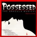 Carter Cathcart - Possessed, The Dracula Musical (Original Score/Cast Recordings, 1996) (Imp)