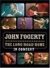John Forgety - The Long Road Home In Concert (Imp Digi DVD)