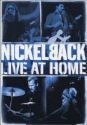 Nickelback - Live At Home (Plus Behind The Scenes, Music Videos, Interviews) (Nac DVD)