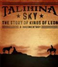 Kings Of Leon - Talihina Sky (The Story Of, A Documentary - A Stephen Mitchell & Casey McGrath Film/Legendado) (Nac DVD)