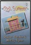 Dexter Gordon & McCoy Tyner - Cool Summer (Nac/Digi DVD)