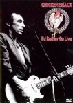 Chicken Shack - Id Rather Go Live (Southern England, 2004 - Stan Webb) (Imp/DVD)