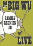 The Big Wu - Live (Family Reunion #6 = May, 2003 - Black River Falls, WI) (Imp DVD)