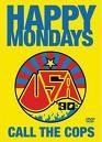 Happy Mondays - Call The Cops (USA 90S) (Nac DVD)