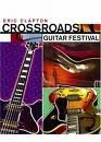 Eric Clapton - Crossroads Guitar Festival 2006 (Cotton Bowl - Dallas) (Nac/Slip - Duplo DVD)
