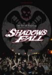 Shadows Fall - The Art Of Touring (Drunk And Sh--ty In Every City) (Imp = DVD + CD)