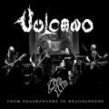 Vulcano - From Headbangers To Headbangers (Live III - Live Nova Odessa-SP, 2017) (Nac/Digi = 2 CDs)