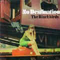 The Blackbirds - No Destination (4 Bonus) (Imp/Rem)