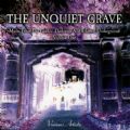 The Unquiet Grave - Vol. 1 (32 Songs Compilation/Cleopatra/Magenta, Stone 588, Spiritual Bats, Alchemia) (Imp/Digipack/2 CD´s)