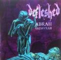 Defleshed - Abrah Kadavrah + Ma Belle Scalpelle (Imp/Digipack)