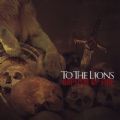 To The Lions - Baptism Of Fire (Imp/Goodfellow Records)