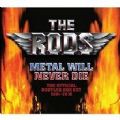 The Rods - Metal Will Never Die (The Official Bootleg Box Set 1981 - 2010) (Nac/Box 4 CDS)