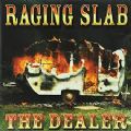 Raging Slab - The Dealer (Tee Pee Records, 2001) (Imp)